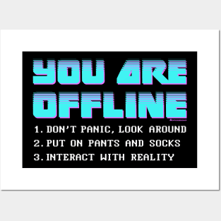 YOU ARE OFFLINE Posters and Art
